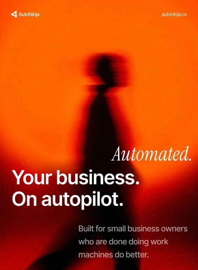 AutoNinja post reading Automated. Your business. On autopilot.