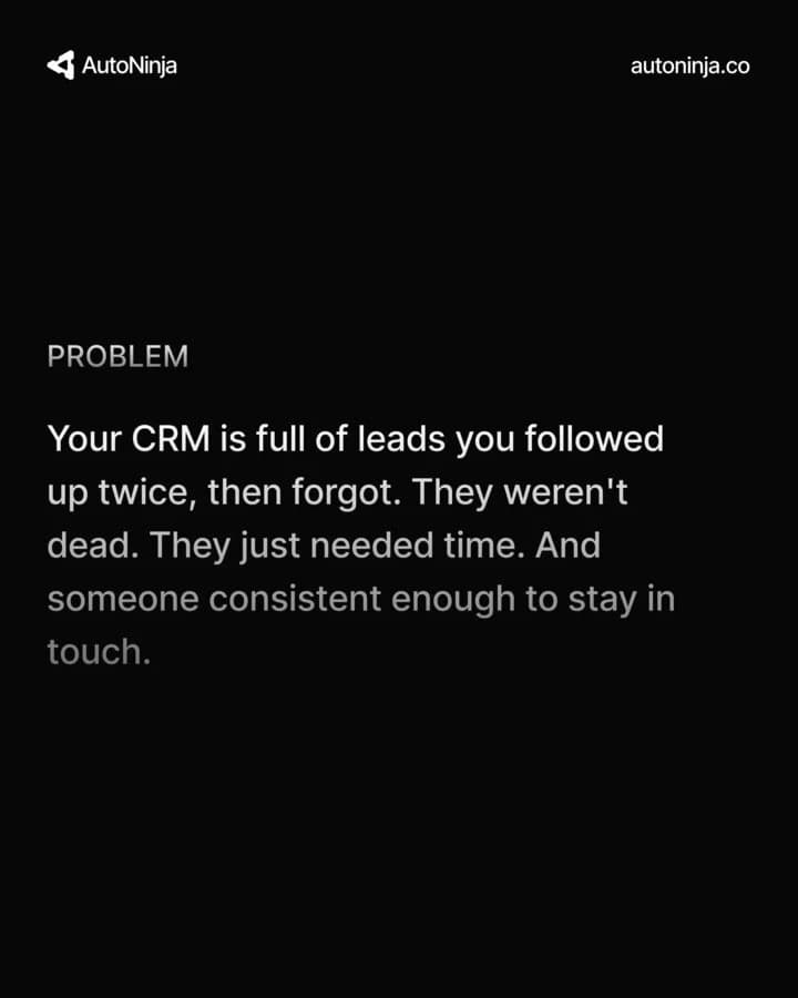 AutoNinja Problem post about leads that were followed up twice and then forgotten